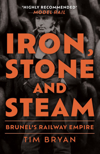Iron, Stone and Steam: Brunel's Railway Empire