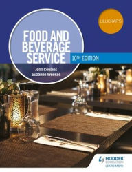 Title: Food and Beverage Service, 10th Edition, Author: John Cousins