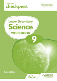 Title: Cambridge Checkpoint Lower Secondary Science Workbook 9: Hodder Education Group, Author: Peter Riley