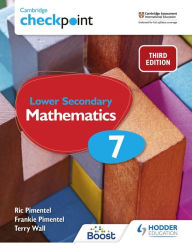 Title: Cambridge Checkpoint Lower Secondary Mathematics Student's Book 7: Hodder Education Group, Author: Frankie Pimentel