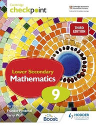 Title: Cambridge Checkpoint Lower Secondary Mathematics Student's Book 9: Hodder Education Group, Author: Frankie Pimentel