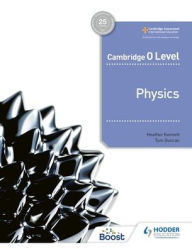Title: Cambridge O Level Physics: Hodder Education Group, Author: Heather Duncan