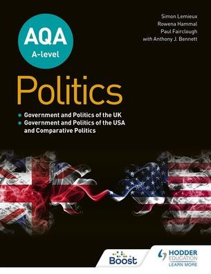 Aqa A-Level Politics: Government and Politics of the Uk, USA Comparative