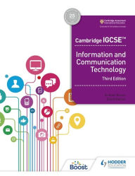 Title: Cambridge IGCSE Information and Communication Technology Third Edition, Author: David Watson
