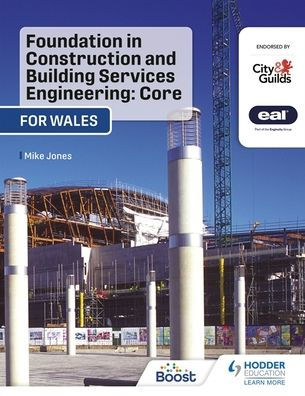 Foundation in Construction and Building Services Engineering: Core (Wales): For City & Guilds / EAL