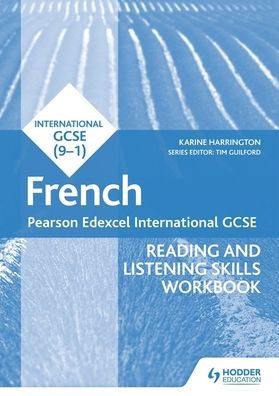 Pearson Edexcel International GCSE French Reading and Listening Skills Workbook