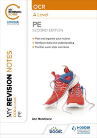 Title: My Revision Notes: OCR A Level PE: Second Edition, Author: Keri Moorhouse