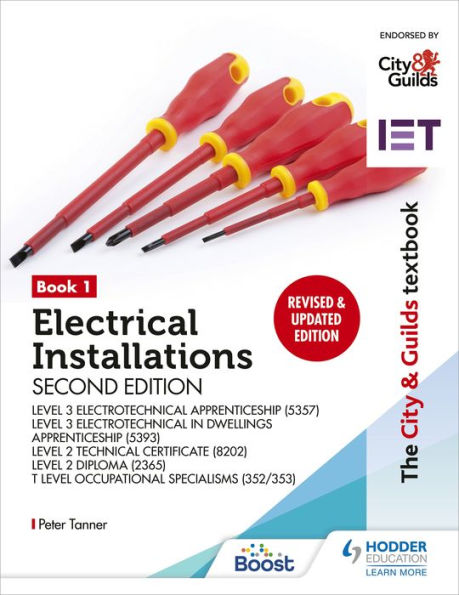 The City & Guilds Textbook: Book 1 Electrical Installations, Second Edition: For the Level 3 Apprenticeships (5357 and 5393), Level 2 Technical Certificate (8202), Level 2 Diploma (2365) & T Level Occupational Specialisms (8710)