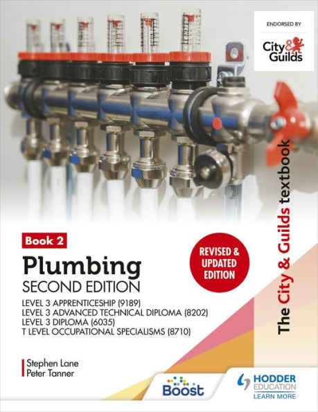 The City & Guilds Textbook: Plumbing Book 2, Second Edition: For the Level 3 Apprenticeship (9189), Level 3 Advanced Technical Diploma (8202), Level 3 Diploma (6035) & T Level Occupational Specialisms (8710)