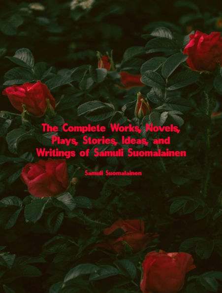 The Complete Works of Samuli Suomalainen