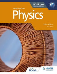 Title: Physics for the IB Diploma Third edition, Author: John Allum