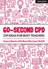 Title: 60-second CPD: 239 ideas for busy teachers, Author: Hanna Beech