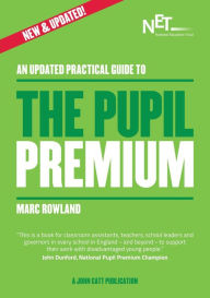 Title: An Updated Practical Guide to the Pupil Premium, Author: Marc Rowland