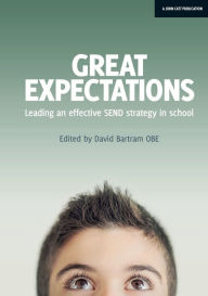 Title: Great Expectations: Leading an Effective SEND Strategy in School, Author: David Bartram