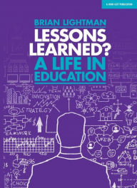 Title: Lessons Learned: A life in education, Author: Brian Lightman