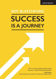 Title: Success is a Journey, Author: Roy Blatchford