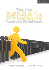 Title: The New Middle Leader's Handbook, Author: Caroline Clay