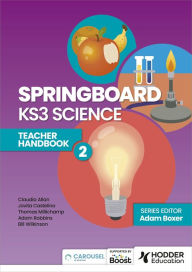 Title: Springboard: KS3 Science Teacher Handbook 2, Author: Adam Boxer