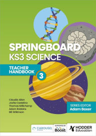 Title: Springboard: KS3 Science Teacher Handbook 3, Author: Adam Boxer