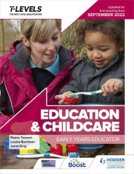 Title: Education and Childcare T Level: Early Years Educator: Updated for first teaching from September 2022, Author: Penny Tassoni