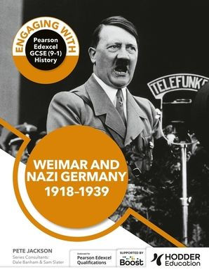 Engaging with Pearson Edexcel GCSE (9-1) History: Weimar and Nazi Germany, 1918-39