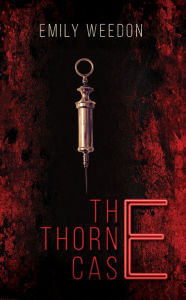 Title: The Thorne Case, Author: Emily Weedon