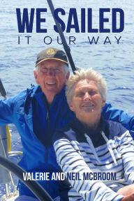 Title: We Sailed It Our Way, Author: Valerie McBroom