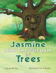 Title: Jasmine and the Wisdom of Trees, Author: Cok van der Lee