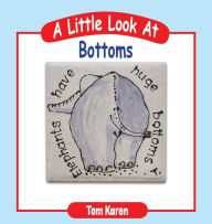 Title: A Little Look at Bottoms, Author: Tom Karen