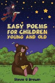Title: Easy Poems for Children - Young and Old, Author: Stevie G Brewin