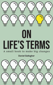 Title: On Life's Terms, Author: Daniel Gallagher