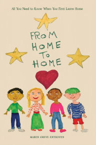 Title: From Home to Home: All You Need to Know When You First Leave Home, Author: Maren Greve Enthoven