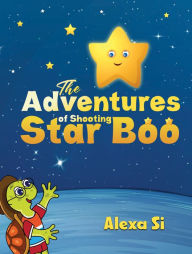 Title: The Adventures of Shooting Star Boo, Author: Alexa Si