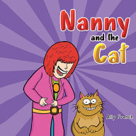 Title: Nanny and the Cat, Author: Ally French