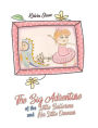 The Big Adventure of the Little Ballerina and Her Little Dinosaur