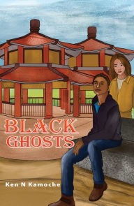 Title: Black Ghosts, Author: Ken N Kamoche