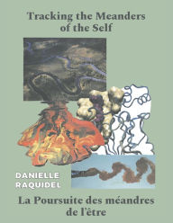 Title: Tracking the Meanders of the Self, Author: Danielle Raquidel