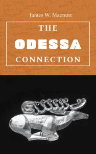 Title: The Odessa Connection, Author: James W. Macnutt