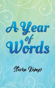 Title: A Year of Words, Author: Steven Kemp