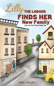 Title: Lilly the Lodger Finds Her New Family, Author: Neil Jolley