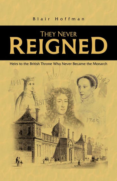 They Never Reigned: Heirs to the British Throne Who Never Became the Monarch