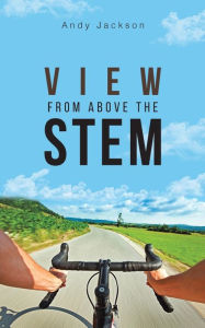 Title: View from Above the Stem, Author: Andy Jackson