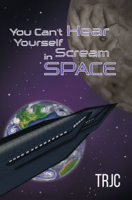 Title: You Can't Hear Yourself Scream in Space, Author: trjc