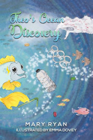 Title: Theo's Ocean Discovery, Author: Mary Ryan