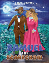 Title: Samuel the Scarecrow, Author: Laura Laurent