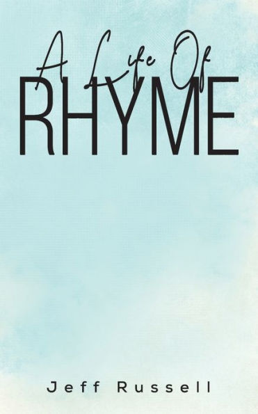 A Life Of Rhyme