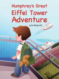 Title: Humphrey's Great Eiffel Tower Adventure, Author: Julia Beacroft