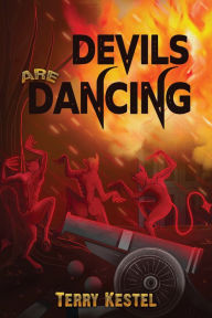 Title: Devils are Dancing, Author: Terry Kestel