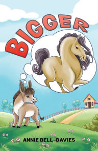 Title: Bigger, Author: Annie Bell-Davies