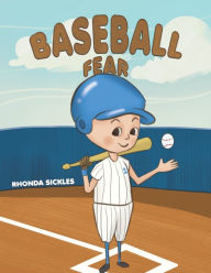 Title: Baseball Fear, Author: Rhonda Sickles